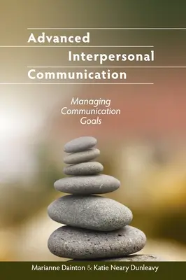 Fortgeschrittene zwischenmenschliche Kommunikation: Management von Kommunikationszielen - Advanced Interpersonal Communication: Managing Communication Goals