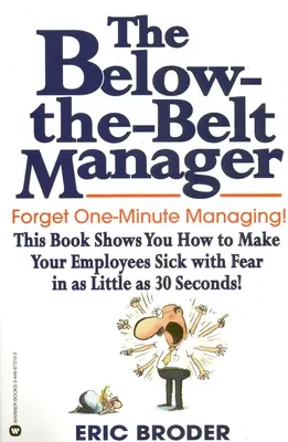 Der Manager unter der Gürtellinie - The Below-The-Belt Manager