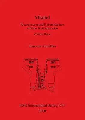 Migdol: Ricerche su modelli di architettura militare di et ramesside (Medinet Habu)