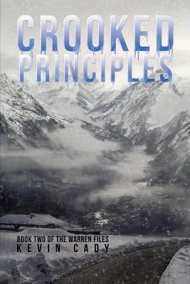 Verdrehte Prinzipien: Buch zwei der Warren-Akten - Crooked Principles: Book Two of The Warren Files