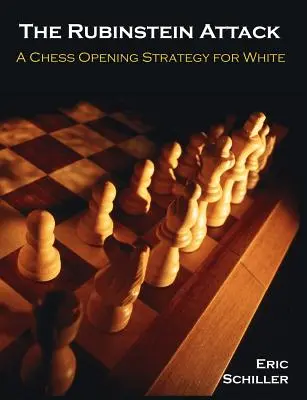 Der Rubinstein-Angriff: Eine Schacheröffnungsstrategie für Weiß - The Rubinstein Attack: A Chess Opening Strategy for White