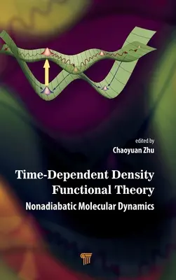 Zeitabhängige Dichtefunktionaltheorie: Nichtadiabatische Molekulardynamik - Time-Dependent Density Functional Theory: Nonadiabatic Molecular Dynamics