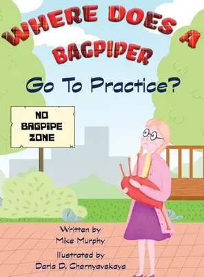 Wohin geht ein Dudelsackspieler zum Üben? - Where Does A Bagpiper Go To Practice