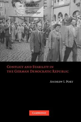 Konflikt und Stabilität in der Deutschen Demokratischen Republik - Conflict and Stability in the German Democratic Republic
