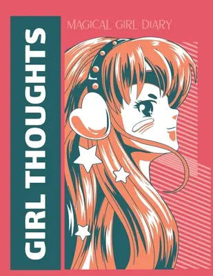 Mädchen-Gedanken Magisches Mädchen-Tagebuch: Für Erwachsene Für Autismus Mütter Für Krankenschwestern Mütter Lehrer Teens Frauen Mit Prompts Tag und Nacht Selbstliebe Geschenk - Girl Thoughts Magical Girl Diary: For Adults For Autism Moms For Nurses Moms Teachers Teens Women With Prompts Day and Night Self Love Gift