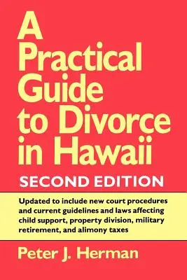 Ein praktischer Leitfaden zur Scheidung auf Hawaii, 2. - A Practical Guide to Divorce in Hawaii, 2nd Ed.