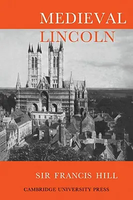 Das mittelalterliche Lincoln - Medieval Lincoln