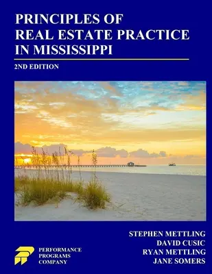 Grundsätze der Immobilienpraxis in Mississippi: 2. Auflage - Principles of Real Estate Practice in Mississippi: 2nd Edition