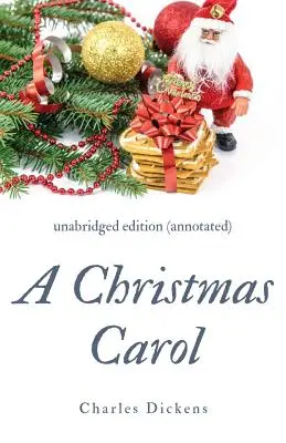 A Christmas Carol (kommentiert): Ungekürzte Ausgabe mit Einleitung und Kommentar - A Christmas Carol (annotated): unabridged edition with introduction and commentary