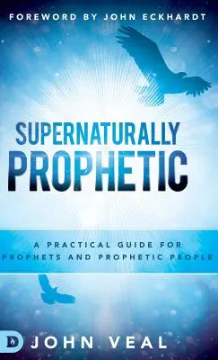 Übernatürlich prophetisch - Supernaturally Prophetic