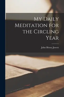 Meine tägliche Meditation für das neue Jahr - My Daily Meditation for the Circling Year