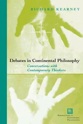 Debatten in der kontinentalen Philosophie: Gespräche mit zeitgenössischen Denkern - Debates in Continental Philosophy: Conversations with Contemporary Thinkers