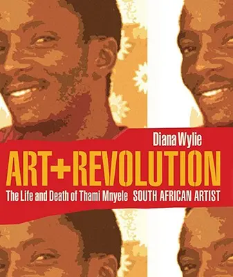 Kunst + Revolution: Das Leben und der Tod von Thami Mnyele, südafrikanischer Künstler - Art + Revolution: The Life and Death of Thami Mnyele, South African Artist