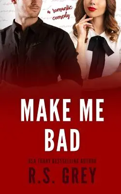 Mach mich schlecht - Make Me Bad