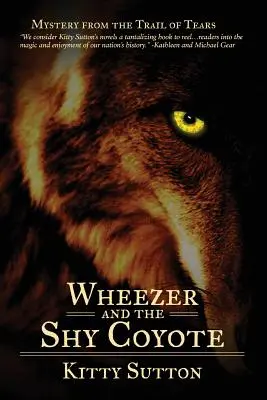 Wheezer und der schüchterne Kojote: Buch Zwei - Wheezer and the Shy Coyote: Book Two