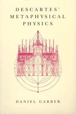 Descartes' Metaphysische Physik - Descartes' Metaphysical Physics