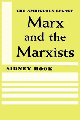 Marx und die Marxisten: Das zweideutige Erbe - Marx and the Marxists: The Ambiguous Legacy