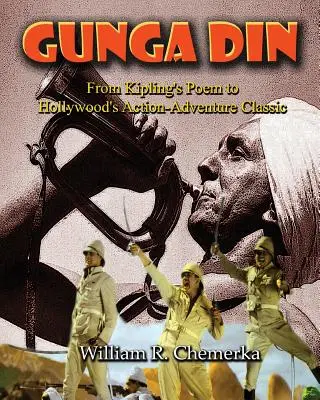 Gunga Din: Von Kiplings Gedicht zu Hollywoods Action-Adventure-Klassiker - Gunga Din: From Kipling's Poem to Hollywood's Action-Adventure Classic