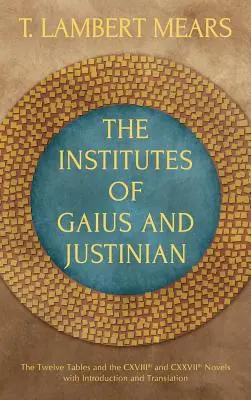 Die Institute von Gaius und Justinian - The Institutes of Gaius and Justinian