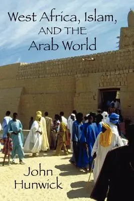 Westafrika, der Islam und die arabische Welt: Studien zu Ehren von Basil Davidson - West Africa, Islam, and the Arab World: Studies in Honor of Basil Davidson