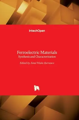 Ferroelektrische Materialien: Synthese und Charakterisierung - Ferroelectric Materials: Synthesis and Characterization