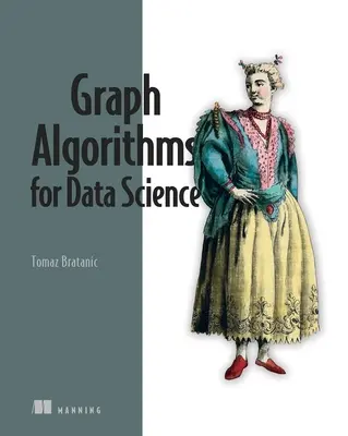 Graphenalgorithmen für die Datenwissenschaft: Mit Beispielen in Neo4j - Graph Algorithms for Data Science: With Examples in Neo4j