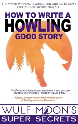 Wie man eine heulende gute Geschichte schreibt - How to Write a Howling Good Story