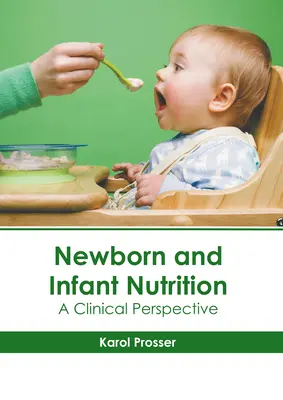 Ernährung von Neugeborenen und Säuglingen: Eine klinische Perspektive - Newborn and Infant Nutrition: A Clinical Perspective