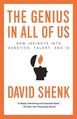 Das Genie in uns allen: Neue Einsichten in Genetik, Talent und IQ - The Genius in All of Us: New Insights into Genetics, Talent, and IQ
