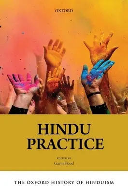 The Oxford History of Hinduism: Hinduistische Praxis - The Oxford History of Hinduism: Hindu Practice