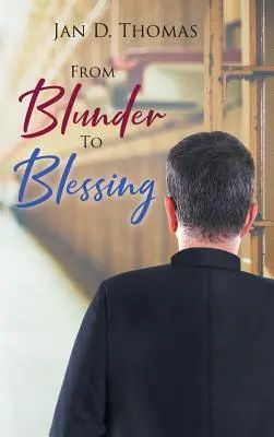 Vom Missgeschick zum Segen - From Blunder To Blessing