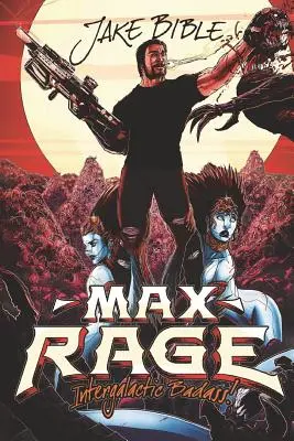 Max Rage: Intergalaktischer Bösewicht! - Max Rage: Intergalactic Badass!