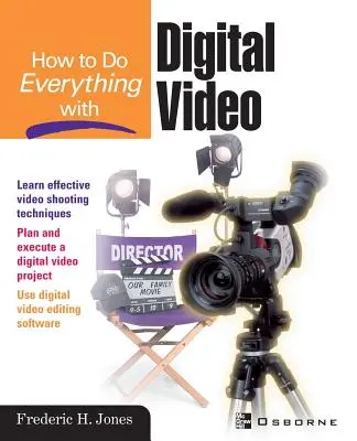Wie man alles mit digitalem Video macht - How to Do Everything with Digital Video