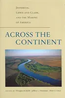 Jenseits des Kontinents: Jefferson, Lewis und Clark und die Entstehung Amerikas - Across the Continent: Jefferson, Lewis and Clark, and the Making of America