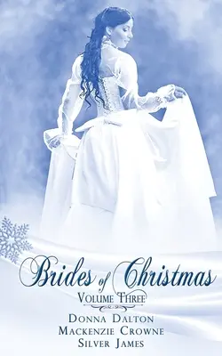 Weihnachtsbräute Band drei - Brides Of Christmas Volume Three