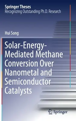 Solarenergie-vermittelte Methanumwandlung über Nanometall- und Halbleiterkatalysatoren - Solar-Energy-Mediated Methane Conversion Over Nanometal and Semiconductor Catalysts