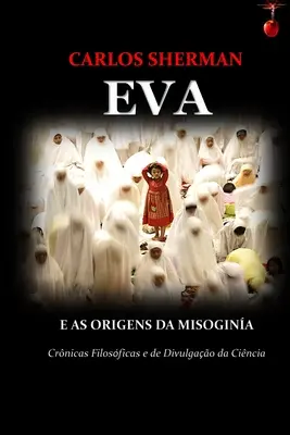 Eva: As Origens Da Misoginia