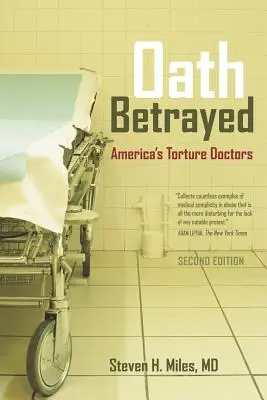 Der verratene Eid: Amerikas Ärzte, die foltern - Oath Betrayed: America's Torture Doctors