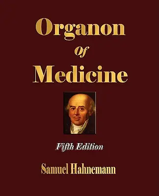 Organon der Medizin - Fünfte Ausgabe - Organon of Medicine - Fifth Edition