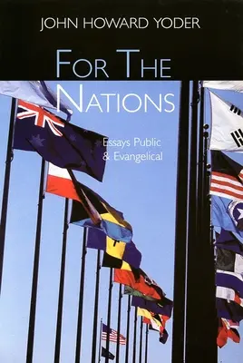 Für die Nationen: Öffentliche und evangelische Aufsätze - For the Nations: Essays Public and Evangelical