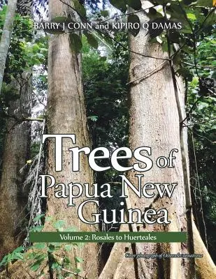 Bäume in Papua-Neuguinea: Band 2: Rosales bis Huerteales - Trees of Papua New Guinea: Volume 2: Rosales to Huerteales