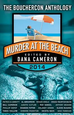 Murder at the Beach: Bouchercon-Anthologie 2014 - Murder at the Beach: Bouchercon Anthology 2014