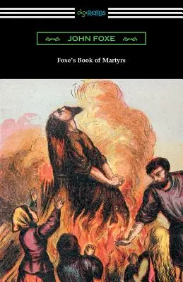 Foxe's Buch der Märtyrer - Foxe's Book of Martyrs