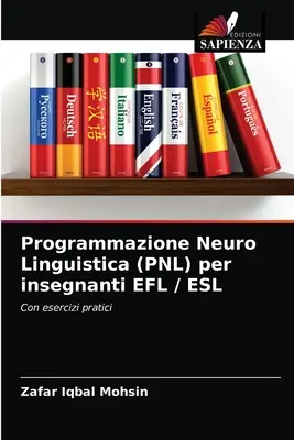 Programmazione Neuro Linguistica (PNL) für Sprachschüler EFL / ESL - Programmazione Neuro Linguistica (PNL) per insegnanti EFL / ESL