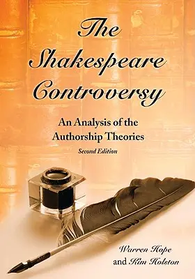 Die Shakespeare-Kontroverse: Eine Analyse der Autorschaftstheorien, 2d ed. - The Shakespeare Controversy: An Analysis of the Authorship Theories, 2d ed.