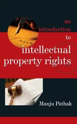 Eine Einführung in die Rechte des geistigen Eigentums - An Introduction to Intellectual Property Rights