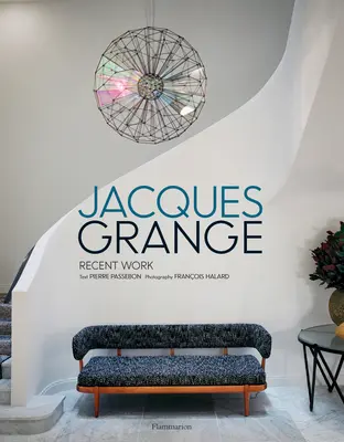 Jacques Grange: Neue Arbeiten - Jacques Grange: Recent Work