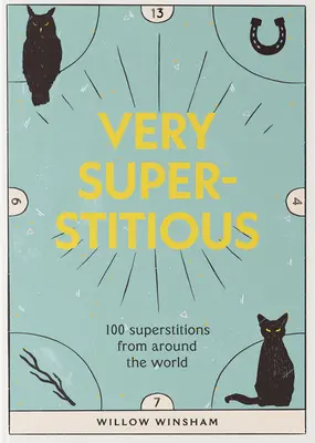 Elstern und roter Himmel - Die zauberhaften Ursprünge von 100 Aberglauben - Magpies & Red Skies - The enchanting origins of 100 superstitions