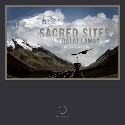 Die heiligen Stätten der Dalai Lamas - The Sacred Sites of the Dalai Lamas