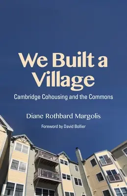 Wir haben ein Dorf gebaut: Cohousing und die Commons - We Built a Village: Cohousing and the Commons